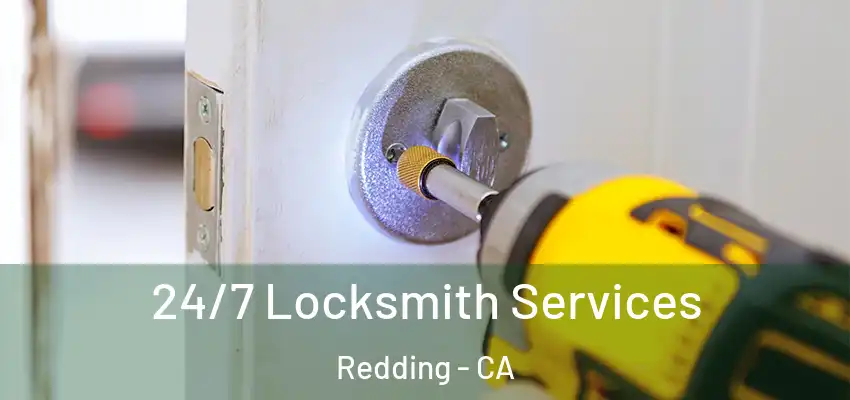  24/7 Locksmith Services Redding - CA