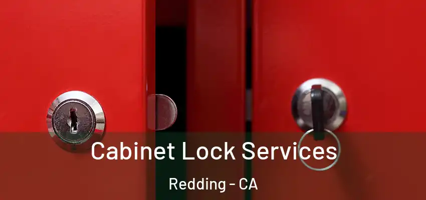  Cabinet Lock Services Redding - CA