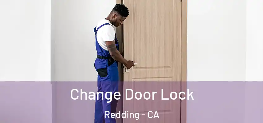  Change Door Lock Redding - CA