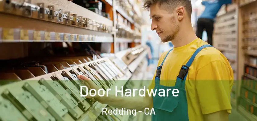  Door Hardware Redding - CA