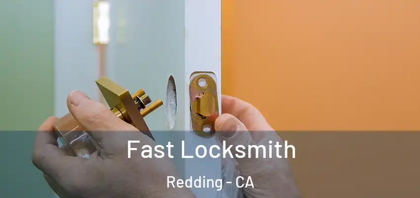  Fast Locksmith Redding - CA