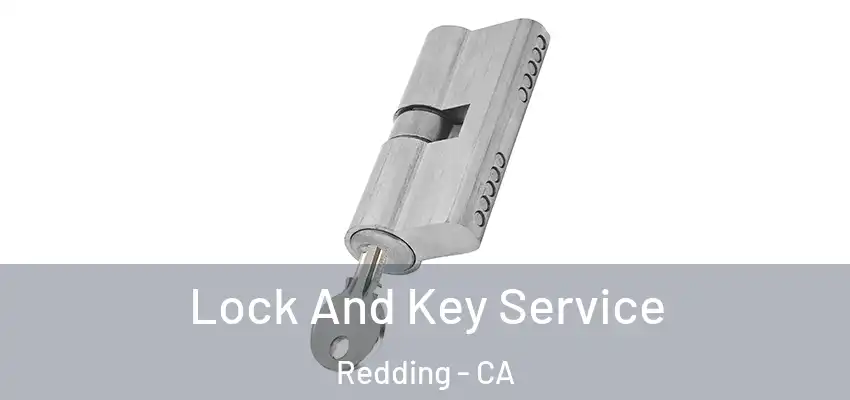  Lock And Key Service Redding - CA