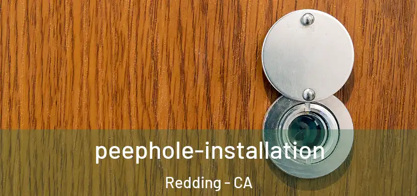  peephole-installation Redding - CA