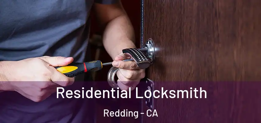  Residential Locksmith Redding - CA