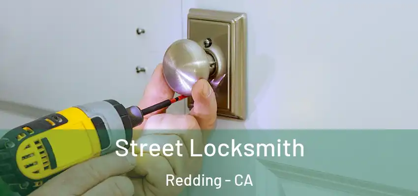  Street Locksmith Redding - CA
