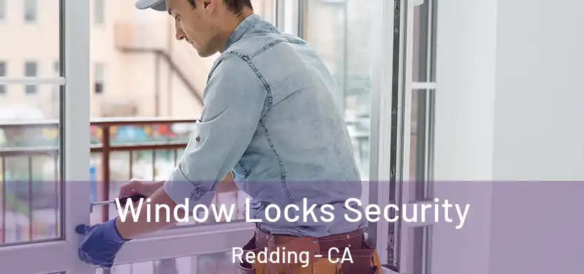  Window Locks Security Redding - CA